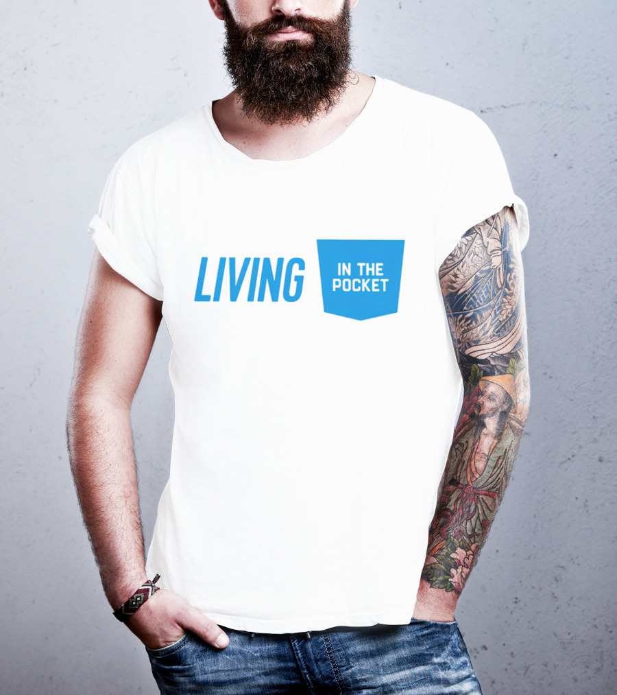 Living In The Pocket Blue Text Iconic Phrase T-Shirt