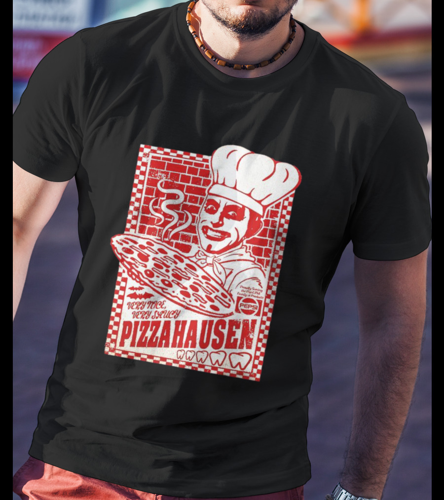 Very Nice Very Saucy Pizza Hausen Chef Holding Large Pepperoni Pizza T-Shirt