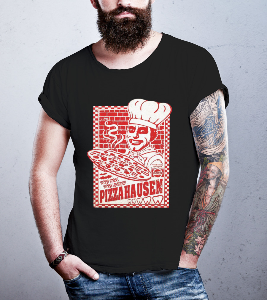 Very Nice Very Saucy Pizza Hausen Chef Holding Large Pepperoni Pizza T-Shirt