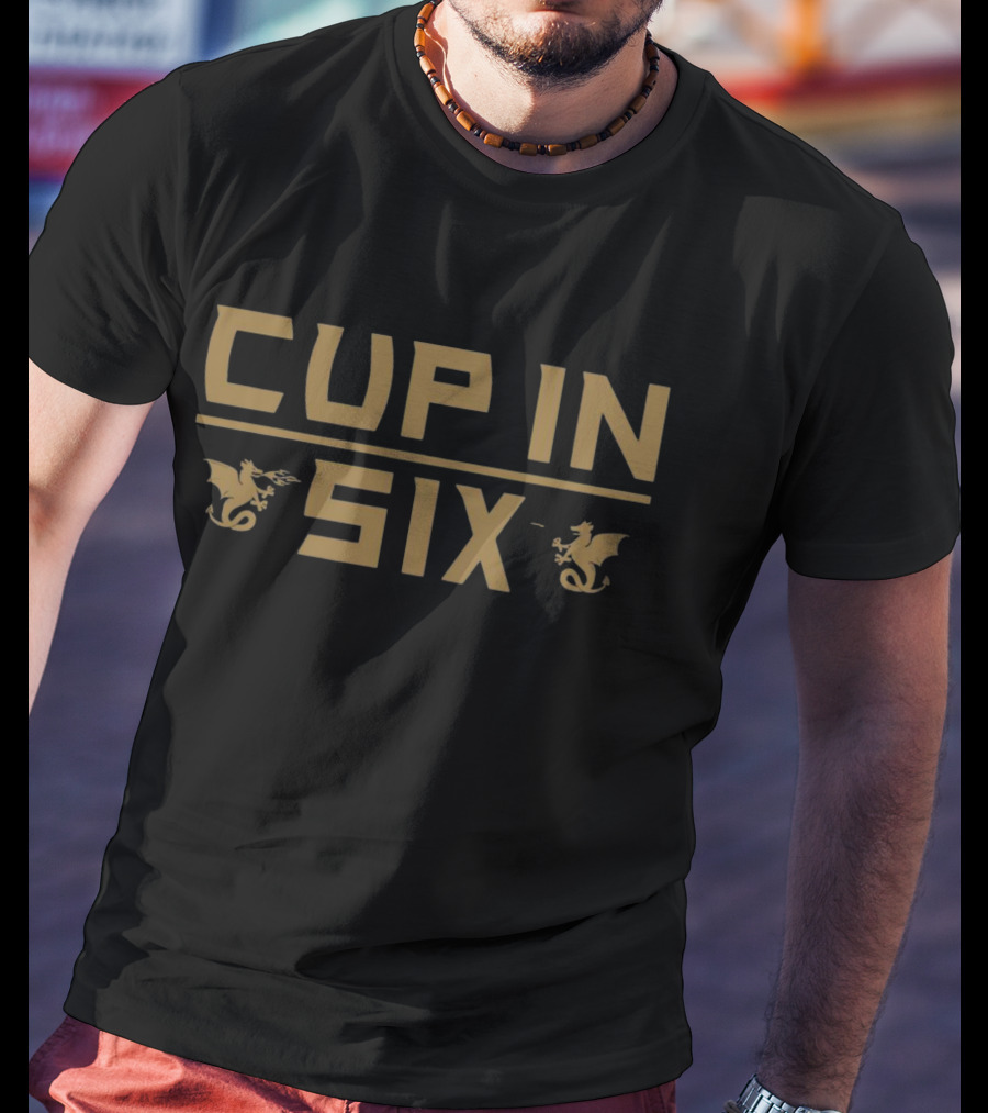 Vegas Golden Knights Cup In Six Dragons T-Shirt