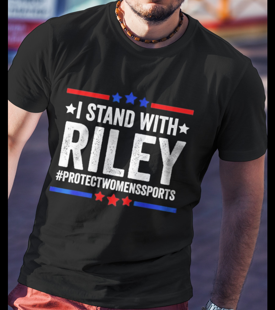 I Stand With Riley #ProtectWomensSports Red White And Blue Stars T-Shirt