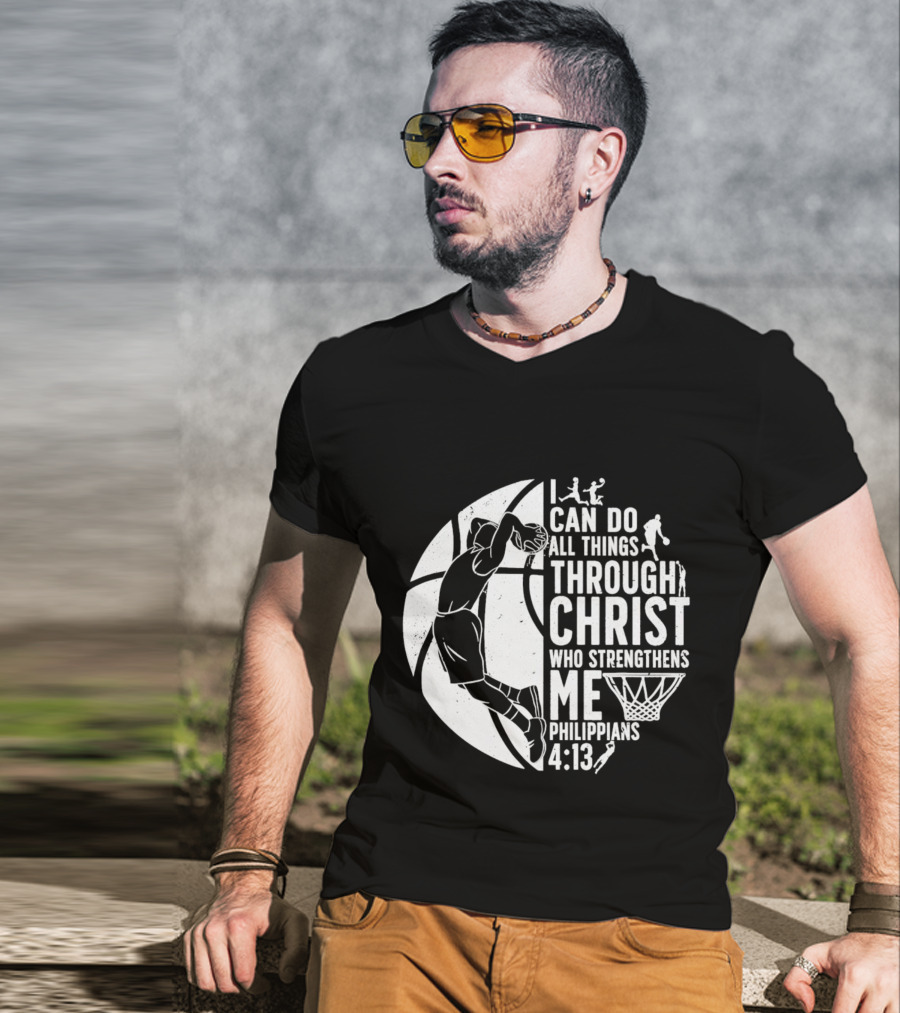 I Can Do All Things Through Christ Who Strengthens Me Philippians 4:13 Basketball Dunk T-Shirt