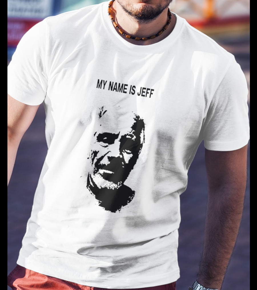 My Name Is Jeff T-Shirt