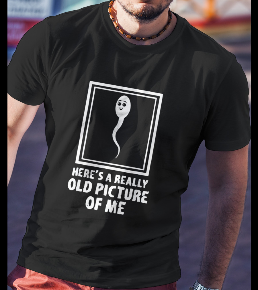 Here’s A Really Old Picture Of Me Retro Humor Sperm Cartoon T-Shirt