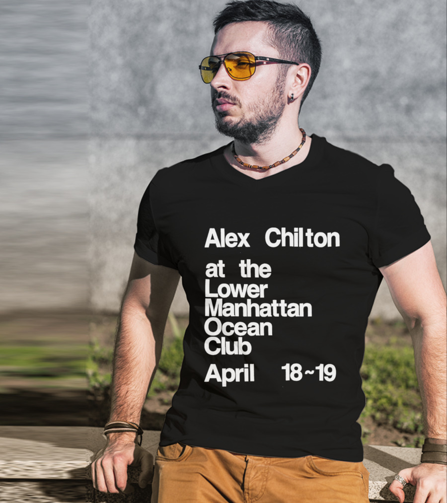 Alex Chilton At The Lower Manhattan Ocean Club April 18-19 T-Shirt