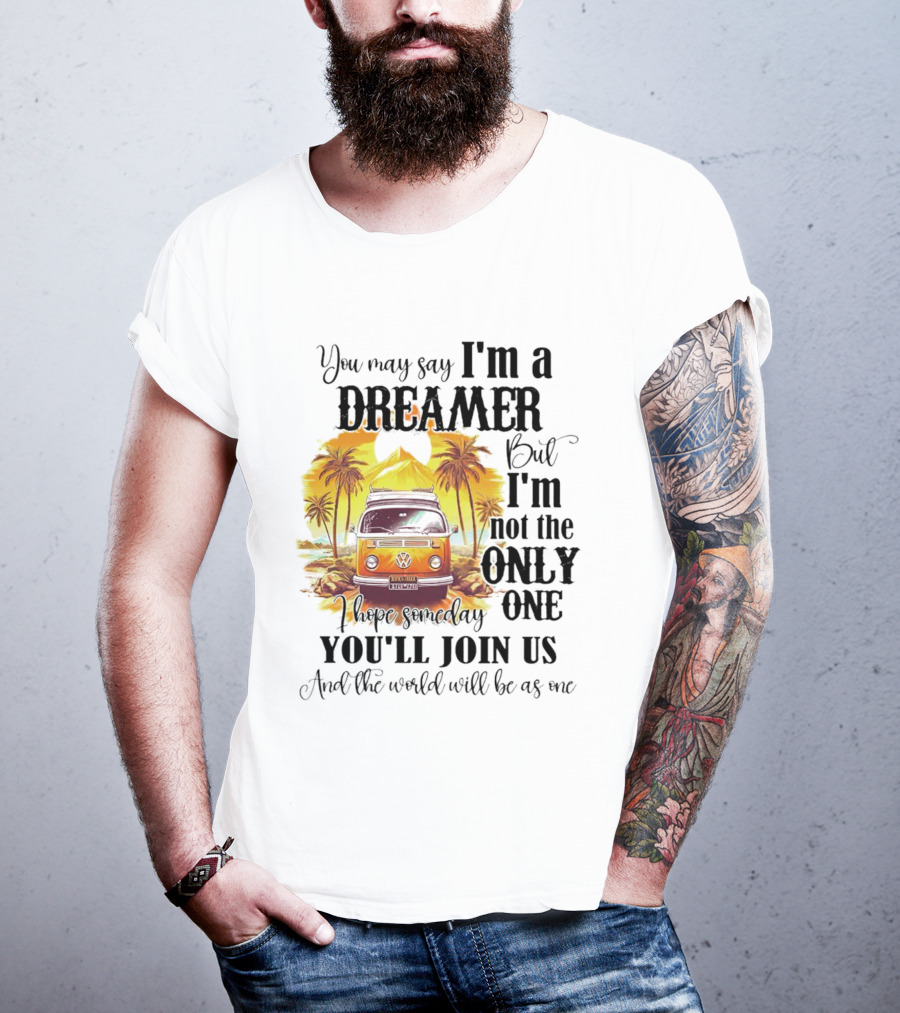 Camping Dreamer I'm Not The Only One Join Us Volkswagen Van Palm Trees T-Shirt