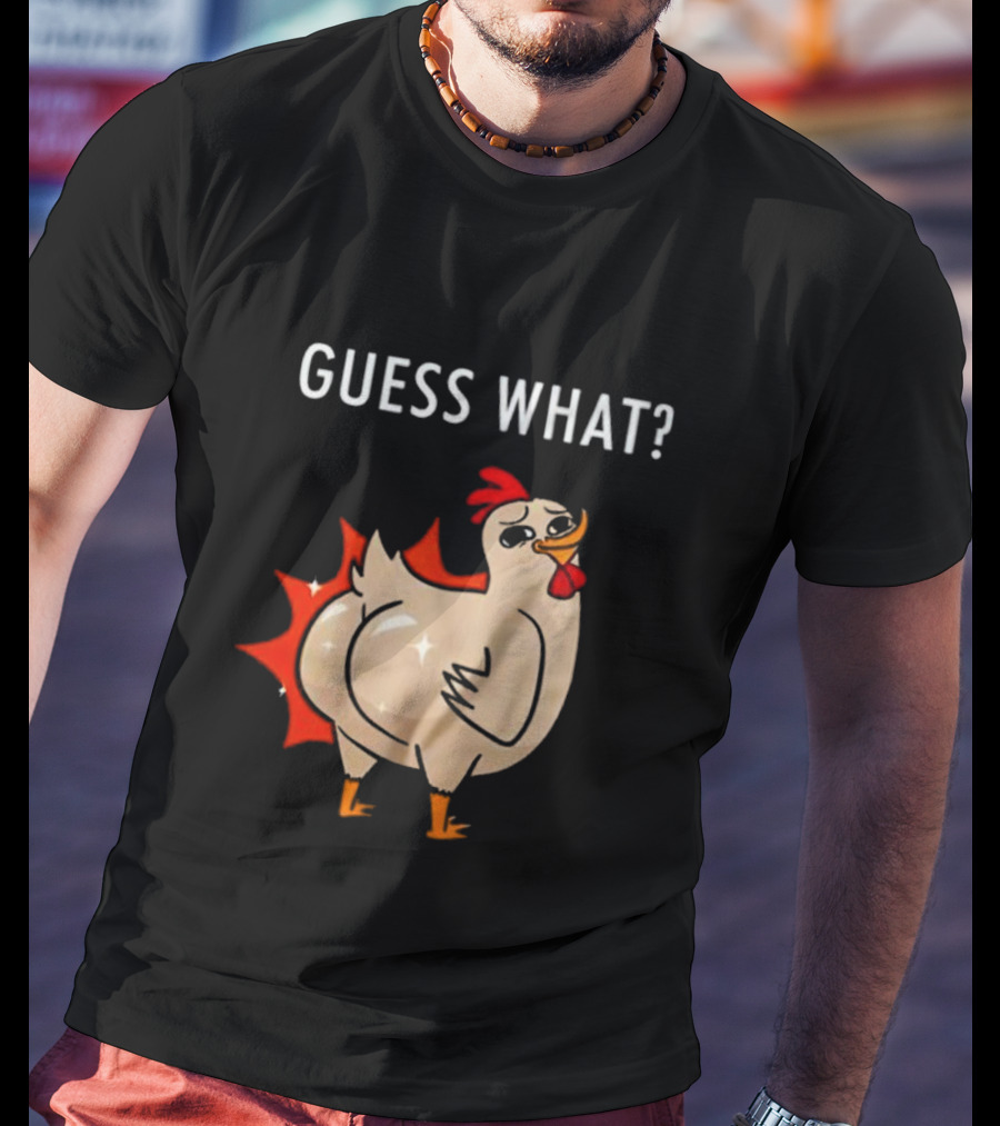Chicken Guess What Funny Chicken Butt Joke T-Shirt