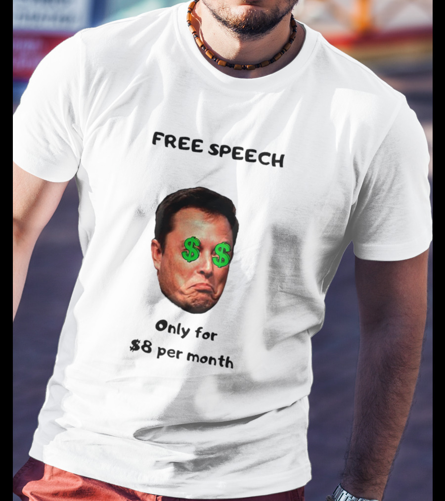 FREE SPEECH Only For $8 Per Month Dollar Eyes T-Shirt