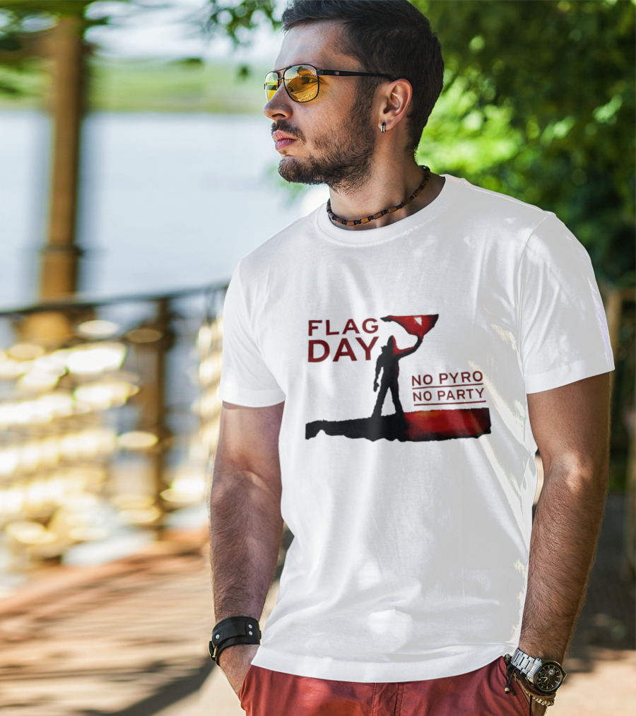 Flag Day No Pyro No Party Shadow Silhouette Red Flame T-Shirt