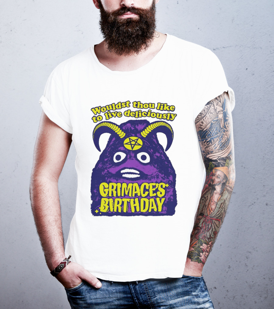 Grimace's Birthday Wouldst Thou Like To Live Deliciously Pentagram Horns T-Shirt
