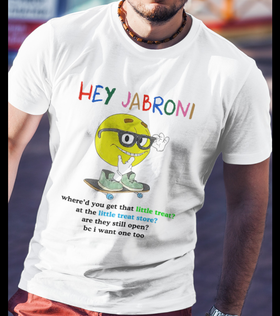 Hey Jabroni Little Treat Little Treat Store Skateboard Sunglasses T-Shirt