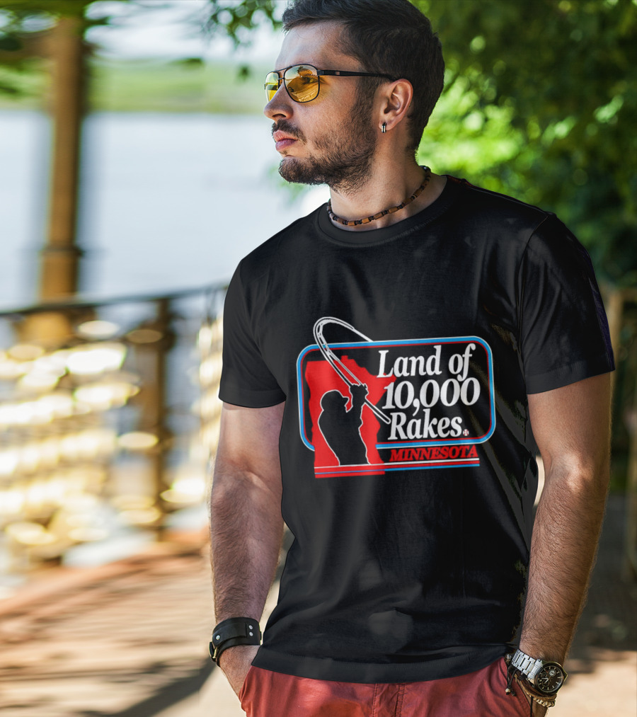 Land Of 10,000 Rakes Minnesota Fishing T-Shirt