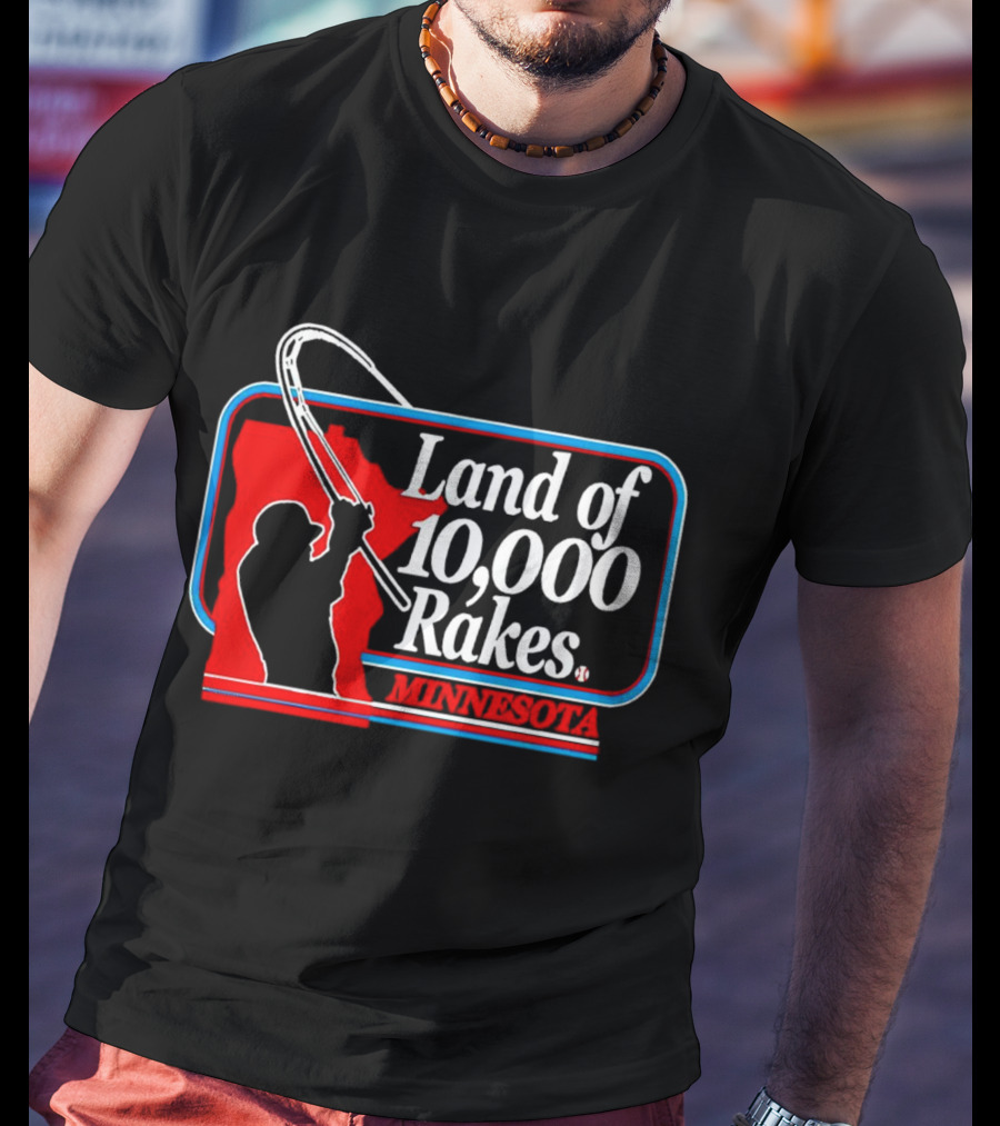 Land Of 10,000 Rakes Minnesota Fishing T-Shirt