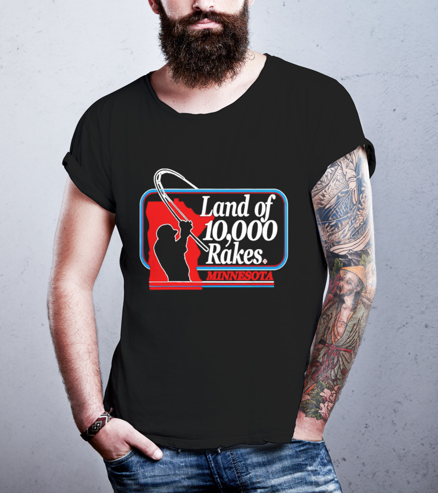 Land Of 10,000 Rakes Minnesota Fishing T-Shirt