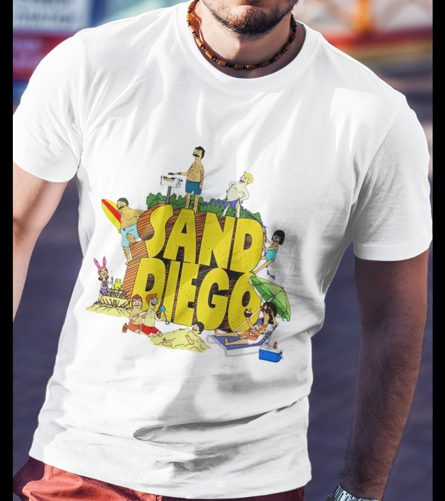 Bob's Burgers Sand Diego Beach Fun San Diego T-Shirt