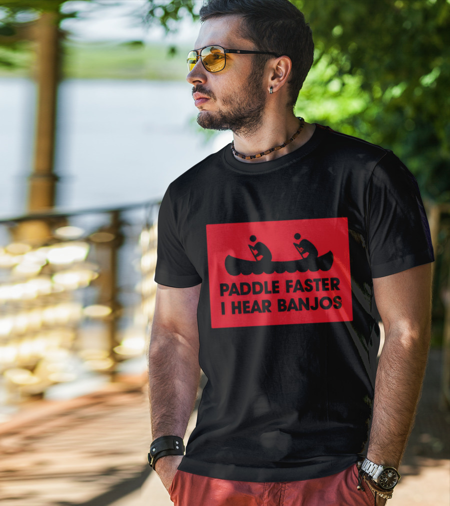 Paddle Faster I Hear Banjos Canoe Adventure Humorous Warning T-Shirt
