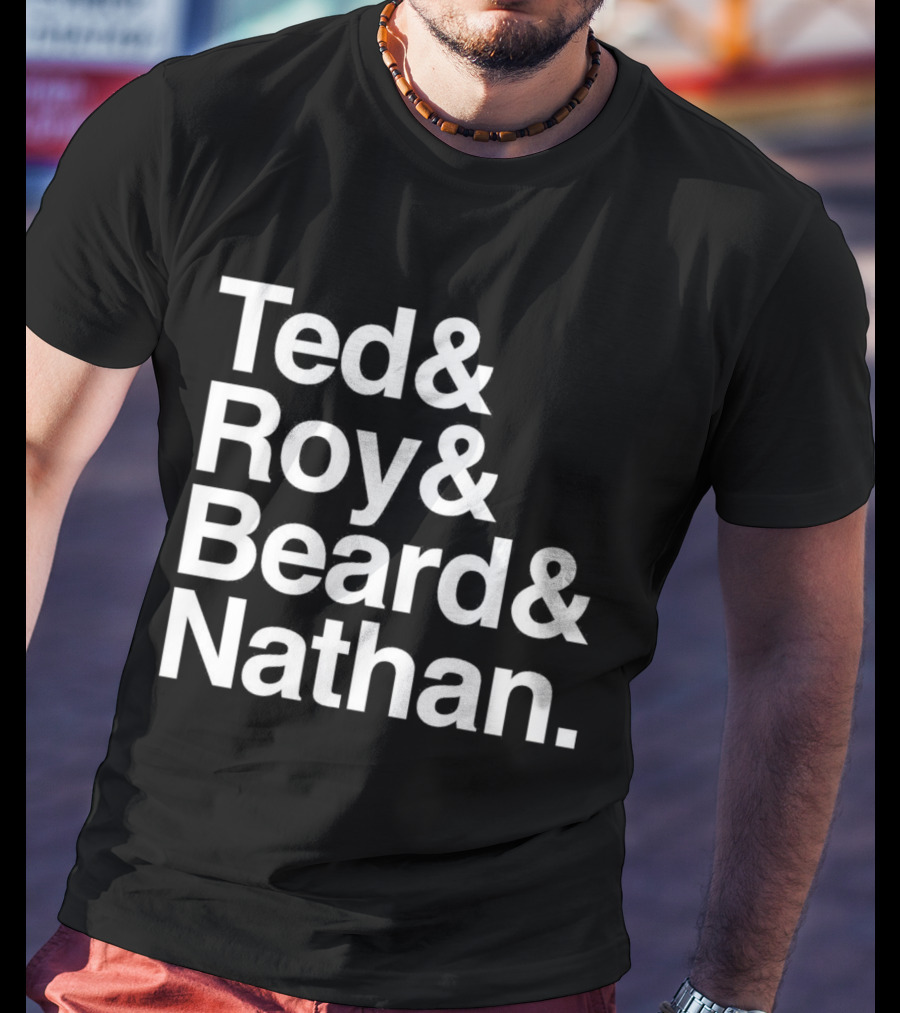 Ted Roy Beard And Nathan Text Block T-Shirt