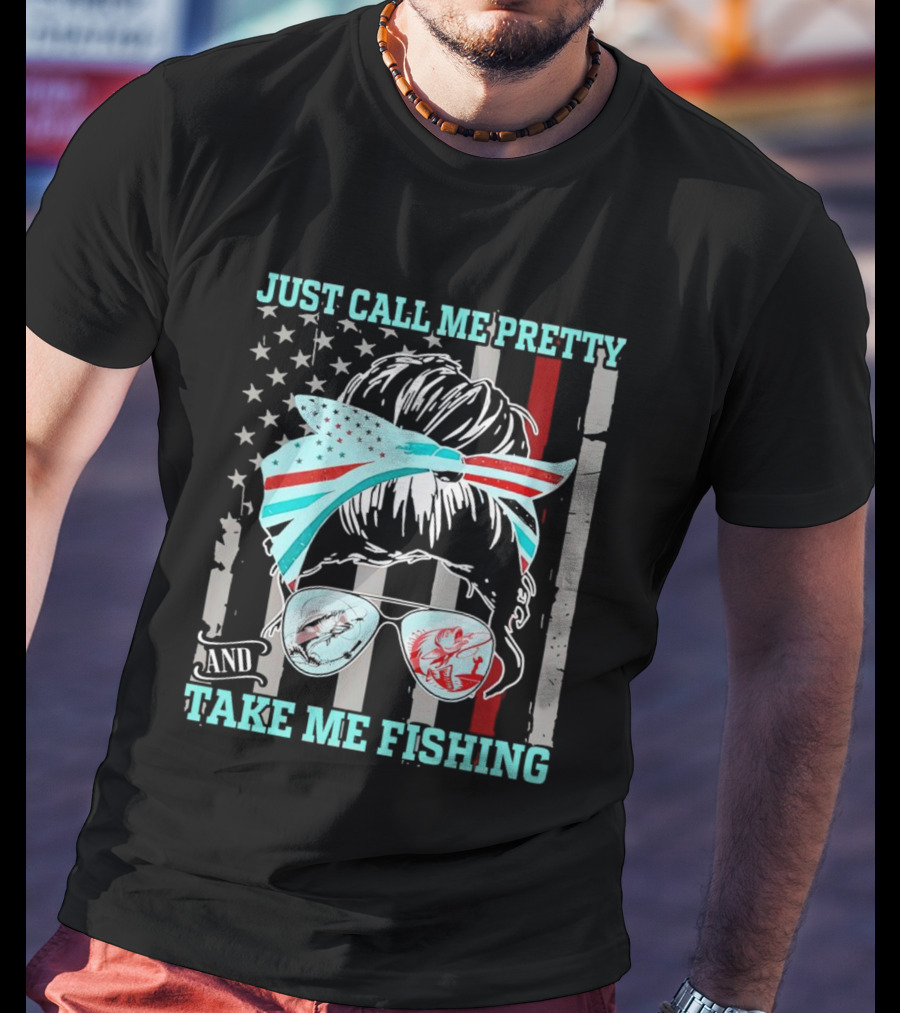 Just Call Me Pretty American Flag Bow Sunglasses Fishing T-Shirt