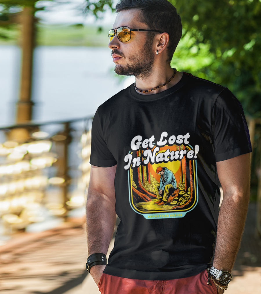 Get Lost In Nature Adventure Series T-Shirt