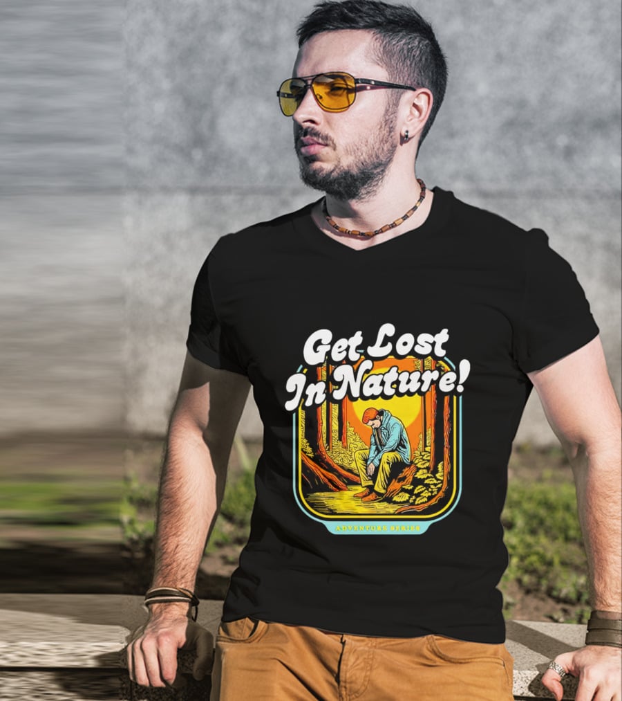 Get Lost In Nature Adventure Series T-Shirt