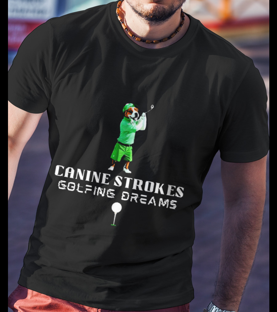 Canine Strokes Golfing Dreams With Dog Swinging Club T-Shirt
