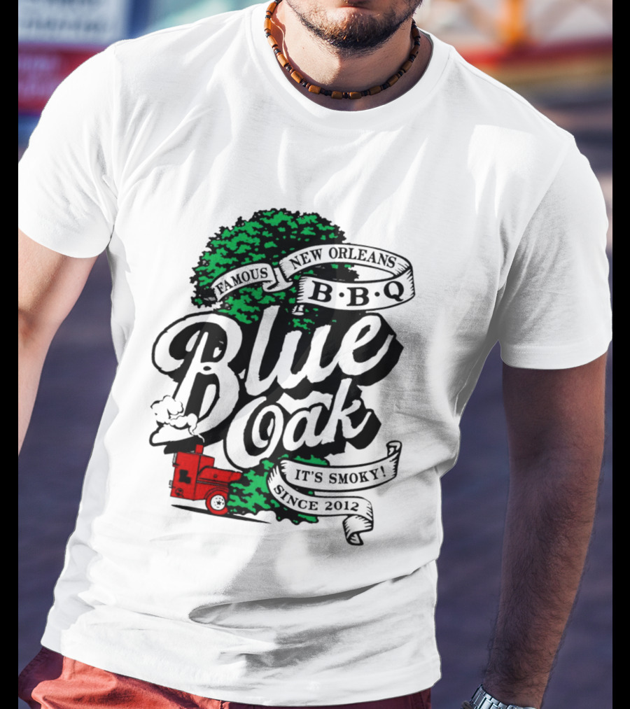 Famous Blue Oak New Orleans BBQ It's Smoky Since 2012 T-Shirt