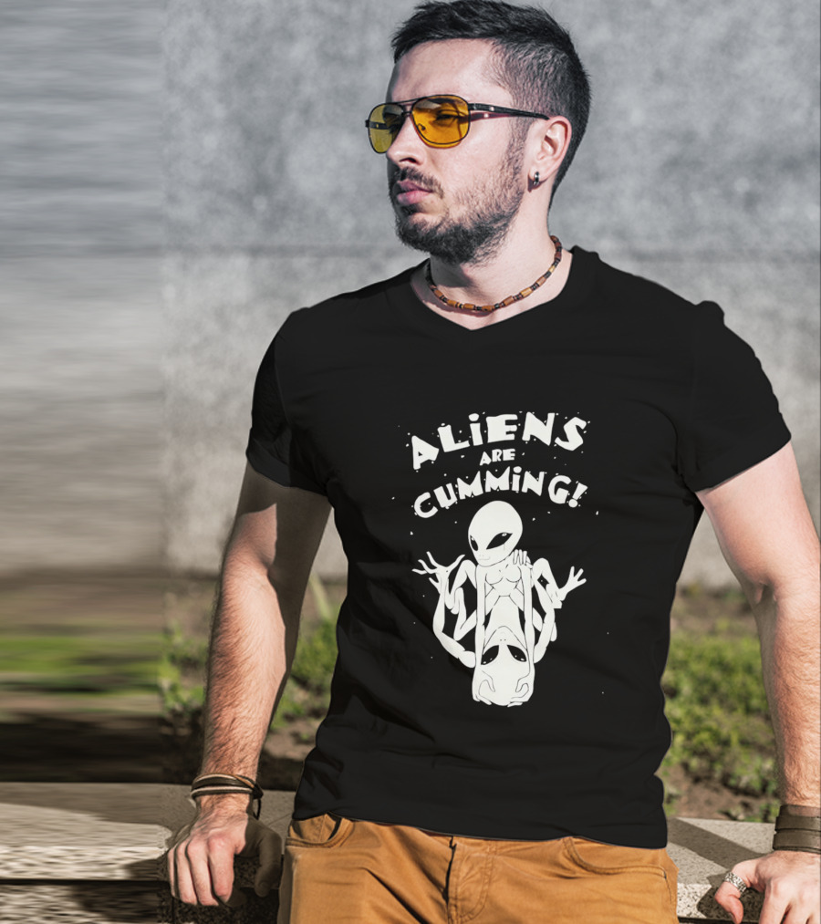 Aliens Are Cumming Extraterrestrial Encounter T-Shirt