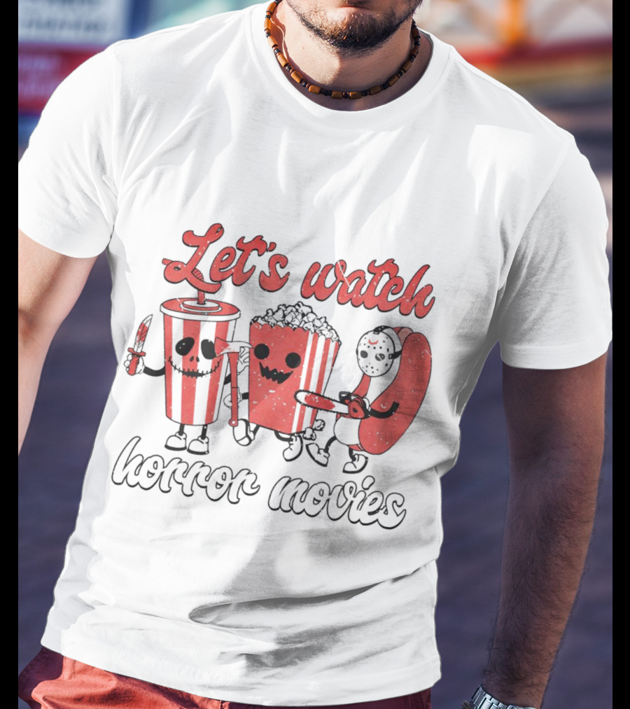 Let's Watch Horror Movies Halloween T-Shirt