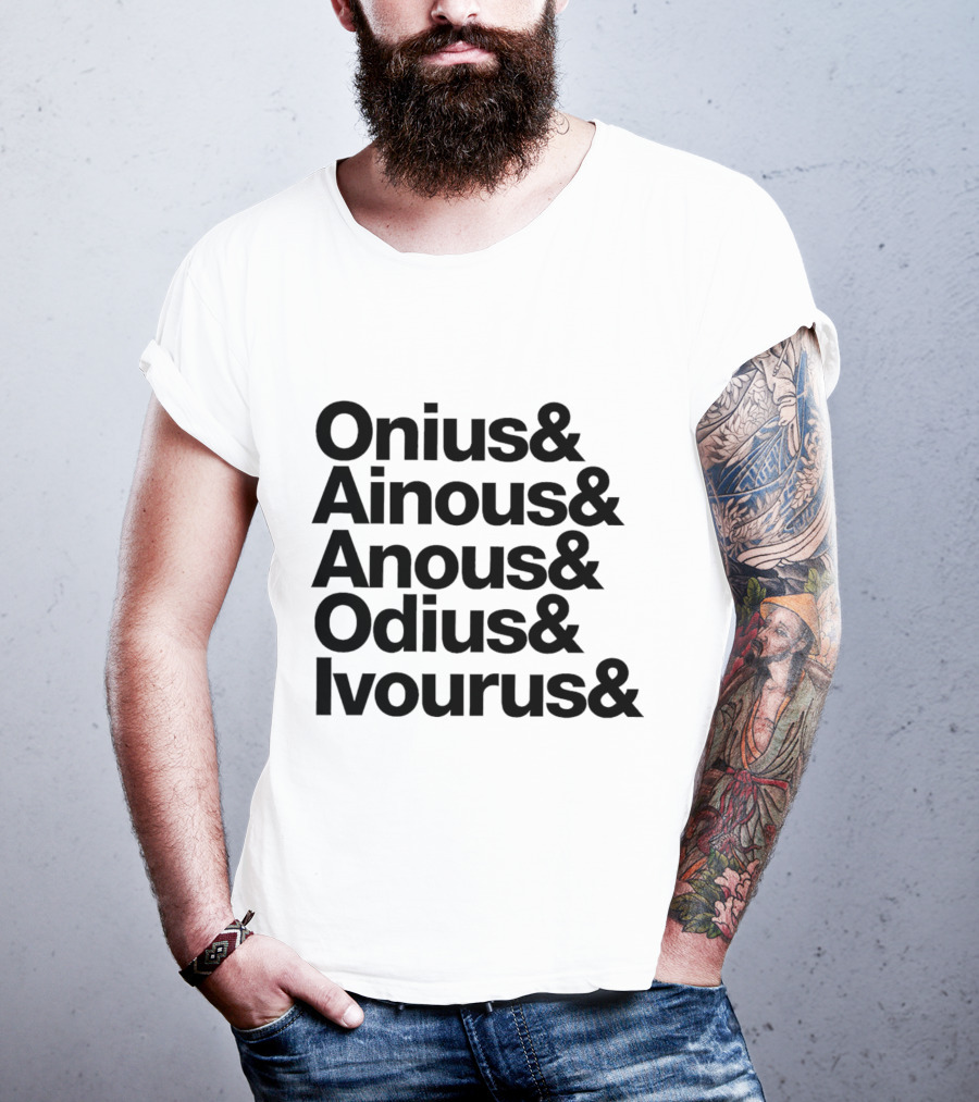 Onius Ainous Anous Odius Ivourus Ampersand Typeface T-Shirt