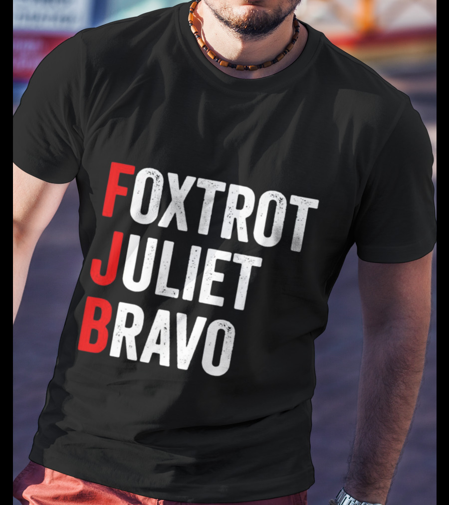 FJB Foxtrot Juliet Bravo Military Phonetic Alphabet T-Shirt