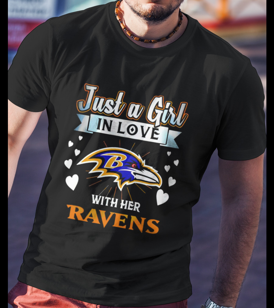 Just A Girl In Love With Her Baltimore Ravens T-Shirt