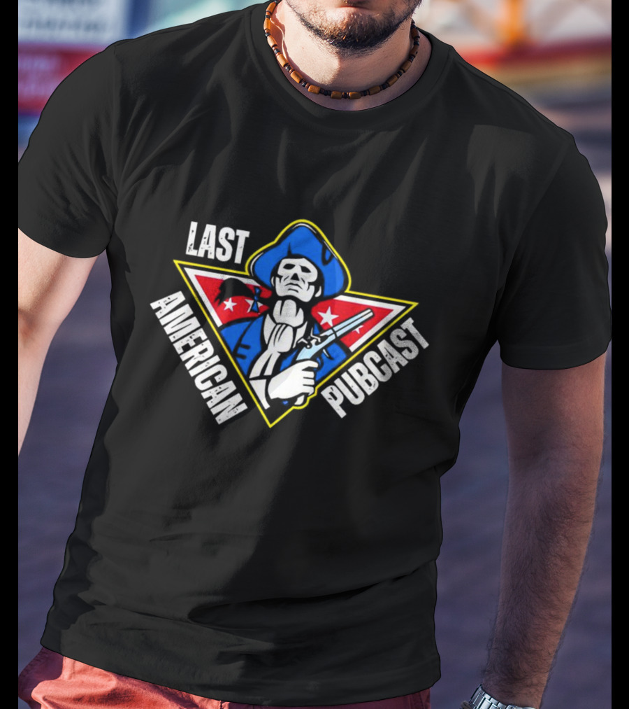 Last American Pubcast Minuteman Revolutionary T-Shirt