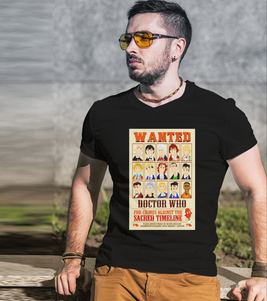 Wanted Doctor Who For Crimes Against The Sacred Timeline TVA T-Shirt