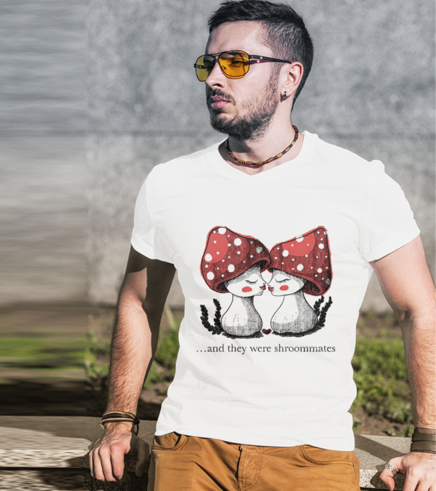 Two Mushrooms With Red Caps In Love And They Were Shroommates T-Shirt