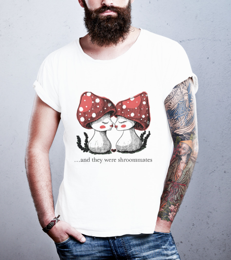 Two Mushrooms With Red Caps In Love And They Were Shroommates T-Shirt