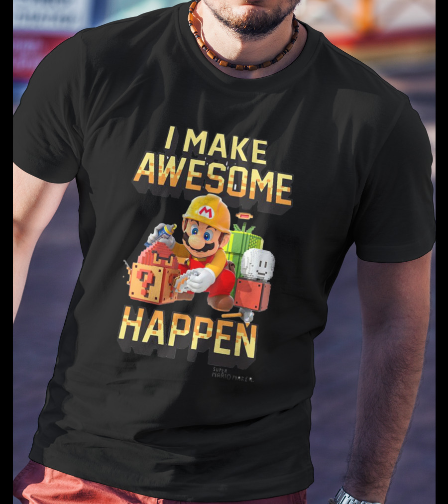 Super Mario Maker I Make Awesome Happen Mario Builder T-Shirt