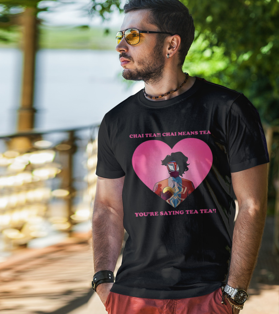 Chai Tea Chai Means Tea You’re Saying Tea Tea Spider-Man India Pavitr Prabhakar Heart T-Shirt