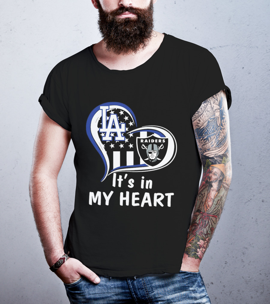 Los Angeles Dodgers LA Raiders It's In My Heart T-Shirt