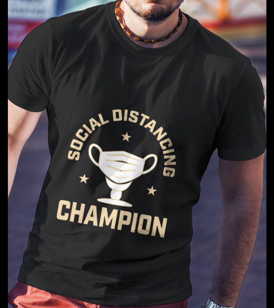 Social Distancing Champion Face Mask Trophy T-Shirt