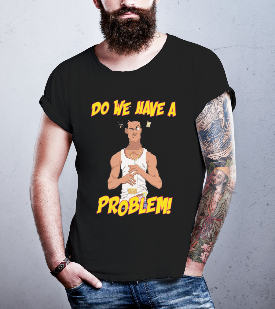 Loc Dog Do We Have A Problem Bold Cartoon Style 90s Movie Reference T-Shirt