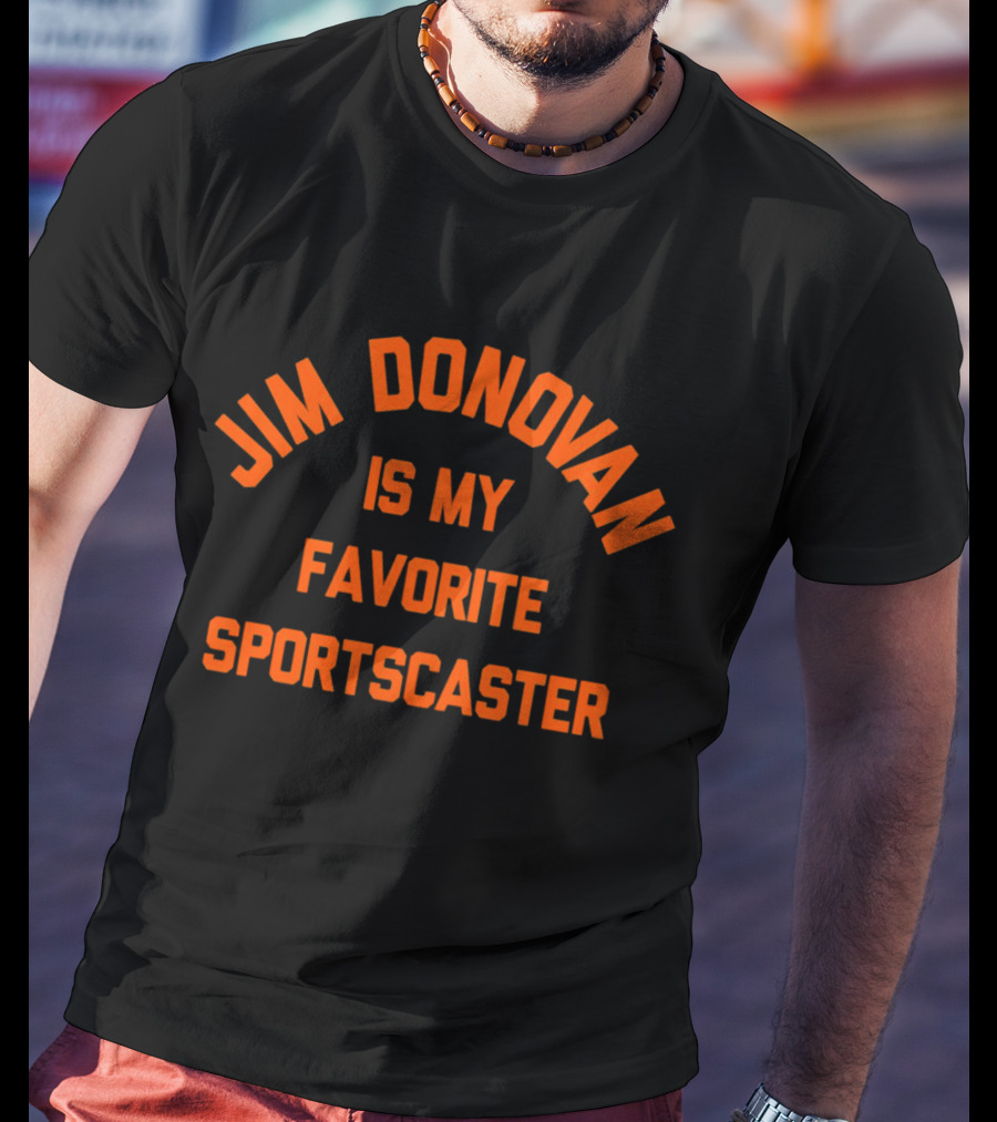 Jim Donovan Is My Favorite Sportscaster T-Shirt