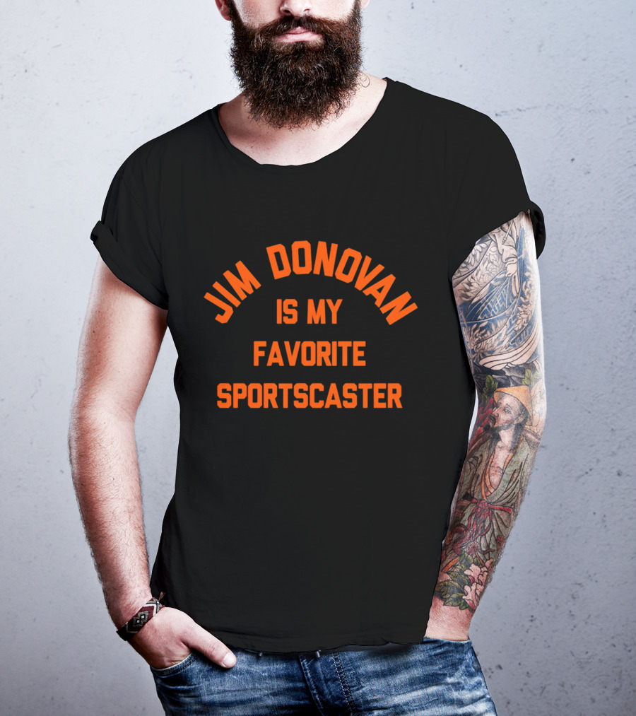 Jim Donovan Is My Favorite Sportscaster T-Shirt