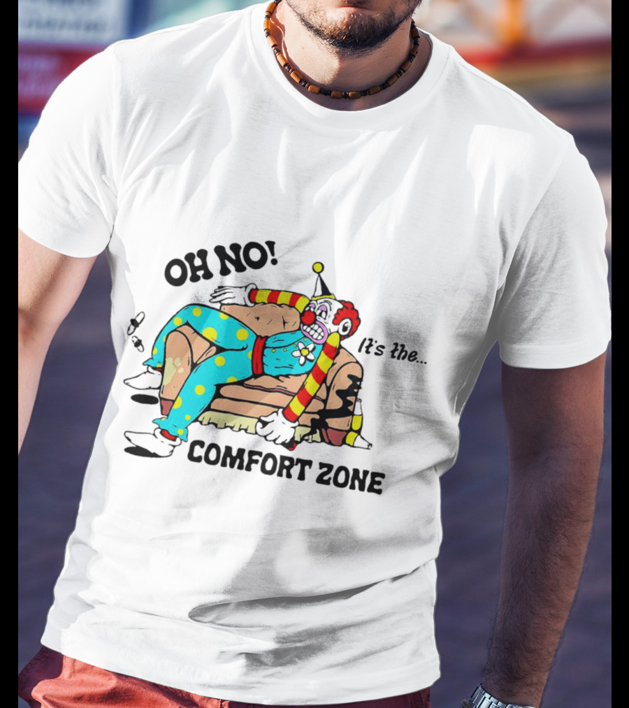 Oh No It’s The Comfort Zone Clown In Polka Dot Outfit On Couch T-Shirt