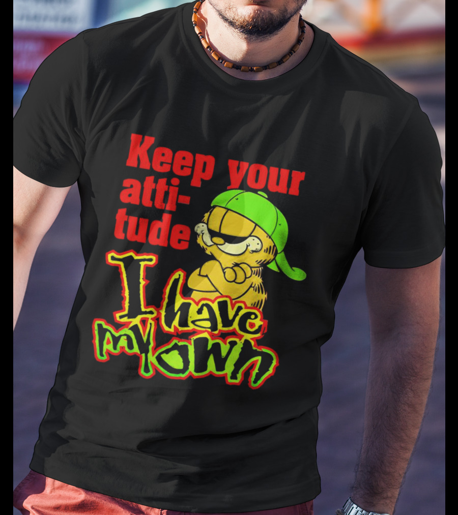 Garfield Keep Your Attitude I Have My Own Graffiti Style Baseball Cap T-Shirt