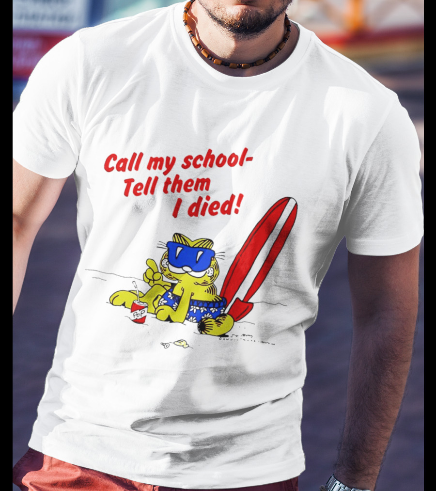 Summer Garfield Call My School Tell Them I Died Surfboard Sunglasses Beach Scene T-Shirt