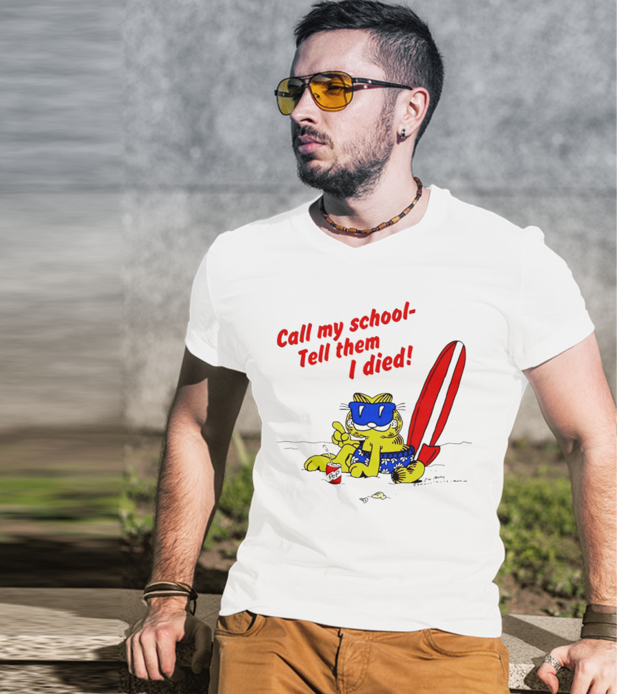 Summer Garfield Call My School Tell Them I Died Surfboard Sunglasses Beach Scene T-Shirt