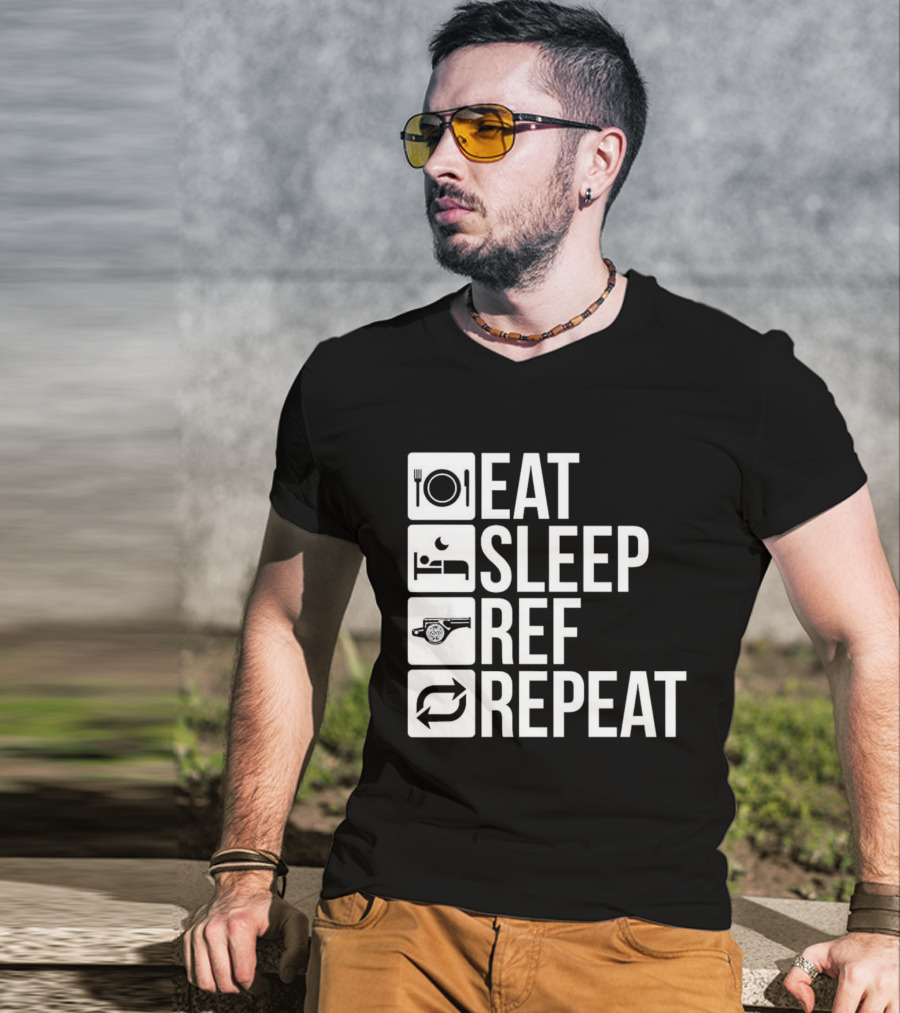 Eat Sleep Referee Repeat Sports Routine T-Shirt