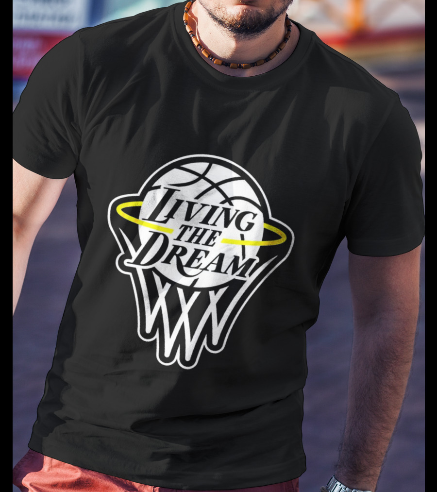 Living The Dream Basketball Hoop Halo T-Shirt