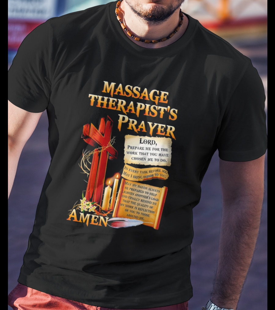 Massage Therapist's Prayer Lord Prepare Me Amen Candles Cross T-Shirt