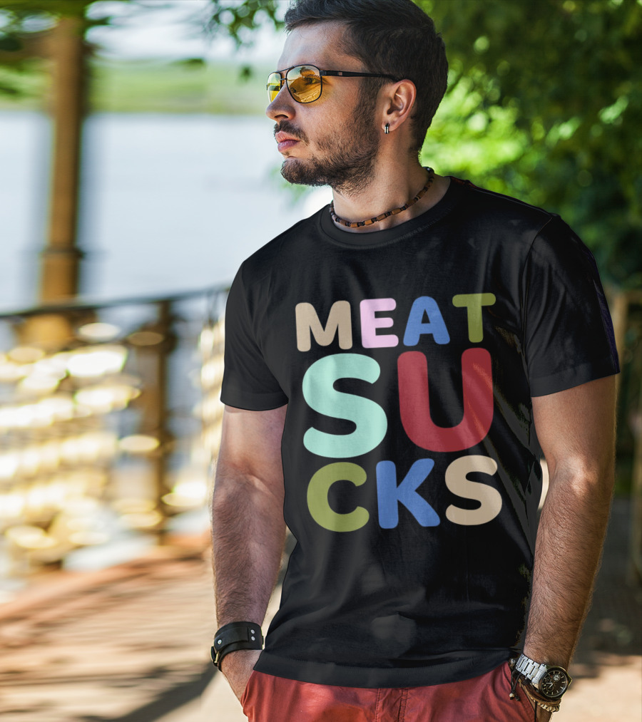 Meat Sucks Multicolored Bold Block Letters T-Shirt